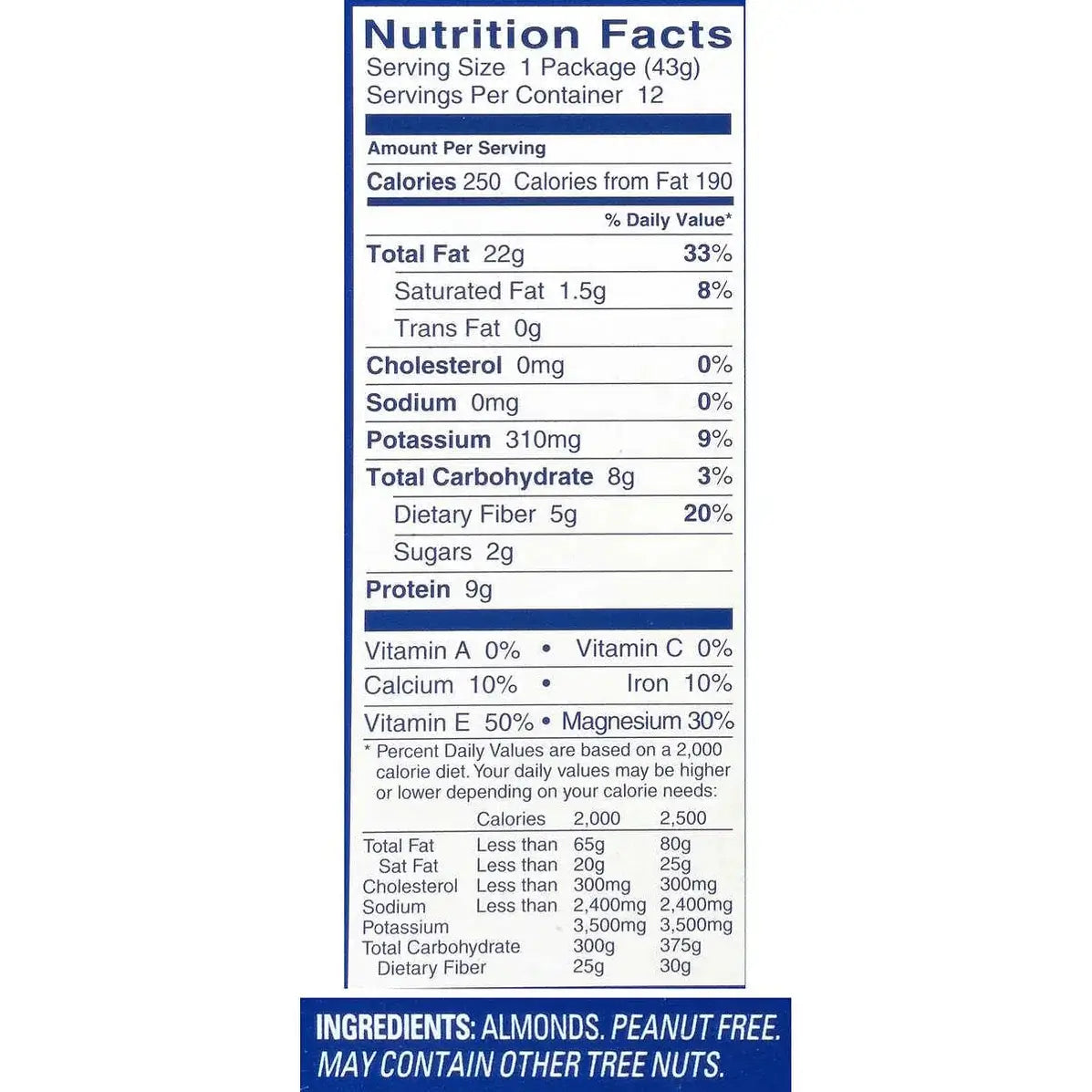 The Blue Diamond Almonds, Whole Natural Flavored Snack Nuts by Vegas Party Favors have 250 calories, 22g fat, 5g saturated fat, 0mg cholesterol, 30mg sodium, 8g carbs, 5g fiber, 2g sugars, and 9g protein per bag. Ideal for snacking; contains tree nuts like almonds and peanuts.